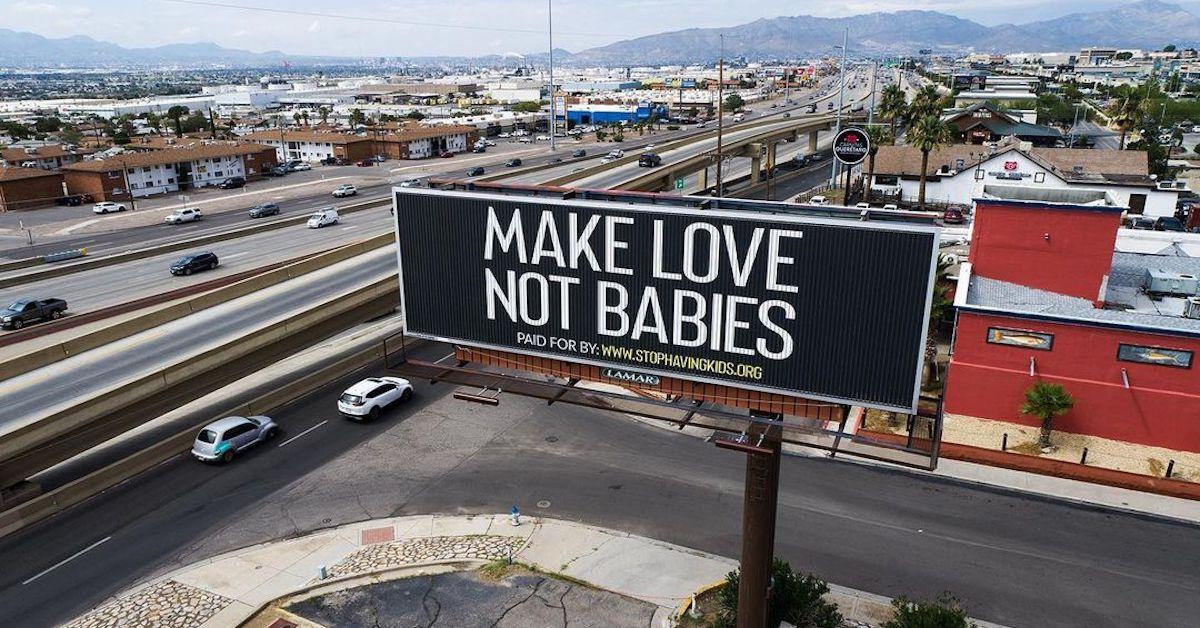 Billboard that says "make love, not babies"
